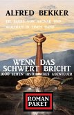 Wenn das Schwert bricht: Die Sagas von Ragnar und Wolfram: Romanpaket 1000 Seiten Historisches Abenteuer (eBook, ePUB)
