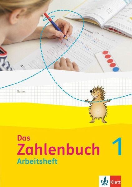 Das Zahlenbuch 1. Arbeitsheft Klasse 1 Das Zahlenbuch 1. Arbeitsheft Klasse 1