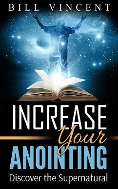 Increase Your Anointing (eBook, ePUB) - Vincent, Bill