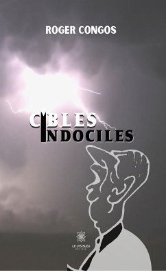 Cibles indociles (eBook, ePUB) - Congos, Roger