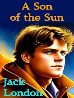 A Son Of The Sun (eBook, ePUB) - London, Jack