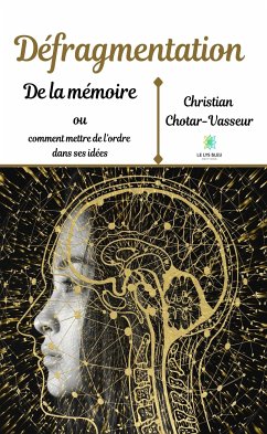 Défragmentation de la mémoire (eBook, ePUB) - Chotar-Vasseur, Christian