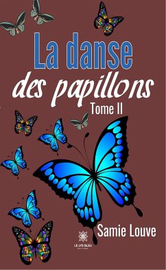 La danse des papillons - Tome II (eBook, ePUB) - Louve, Samie