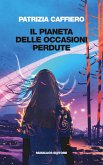 Il Pianeta delle Occasioni Perdute (eBook, ePUB)