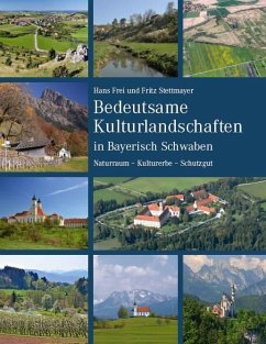 Bedeutsame Kulturlandschaften in Bayerisch Schwaben - Frei, Hans