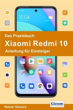 Titel Das Praxisbuch Xiaomi Redmi 10 - Anleitung für Einsteiger (eBook, PDF) - Gievers, Rainer