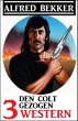 Den Colt gezogen: 3 Western (eBook,... - Bild 1