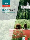 Kontext B1+ express. Kurs- und Übungsbuch mit Audios/Videos