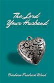 The Lord Your Husband (eBook, ePUB)