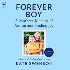 Forever Boy: A Mother's Memoir of Autism and Finding Joy - Swenson, Kate