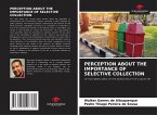 PERCEPTION ABOUT THE IMPORTANCE OF SELECTIVE COLLECTION
