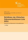 Richtlinien der Klinischen Dokumentenklassen-Liste (KDL) Richtlinien der Klinischen Dokumentenklassen-Liste (KDL)