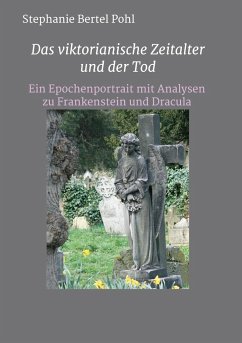 Das viktorianische Zeitalter und der Tod - Pohl, Stephanie Bertel