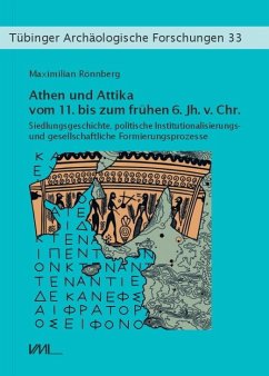 Athen und Attika vom 11. bis zum frühen 6. Jh. v.Chr. - Rönnberg, Maximilian