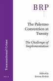 The Palermo Convention at Twenty; The Challenge of Implementation