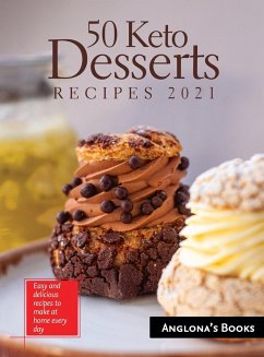 50 Keto Desserts Recipes 2021 - Anglona's Books
