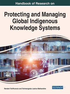 Handbook of Research on Protecting and Managing Global Indigenous Knowledge Systems