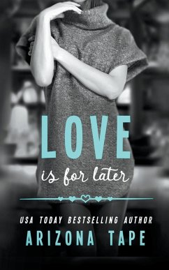 Love Is For Later - Tape, Arizona