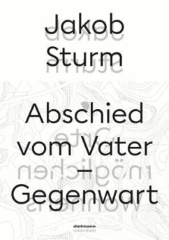 Abschied vom Vater - Gegenwart - Sturm, Jakob