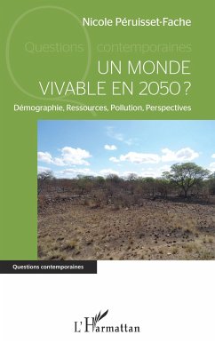 Un monde vivable en 2050 ? - Péruisset-Fache, Nicole