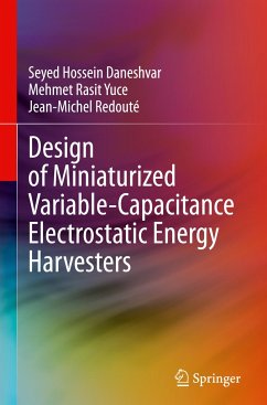 Design of Miniaturized Variable-Capacitance Electrostatic Energy Harvesters - Daneshvar, Seyed Hossein;Yuce, Mehmet Rasit;Redouté, Jean-Michel