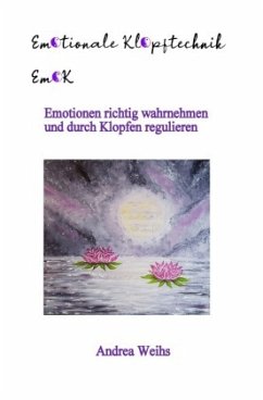 EmK - emotionale Klopftechnik - Weihs, Andrea