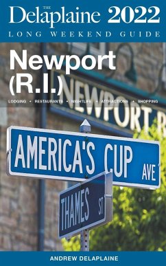 Newport (R.I.) - The Delaplaine 2022 Long Weekend Guide - Delaplaine, Andrew