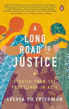 A Long Road to Justice: Stories from the Frontlines in Asia - Friedman, Sylvia Yu