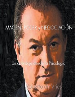 Imagen, Poder y Negociación - Vries, Roberto de