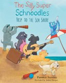 The Silly Super Schnoodles trip to the Sea Shore