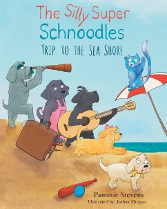 The Silly Super Schnoodles trip to the Sea Shore - Stevens, Pammie