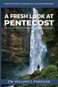 A FRESH LOOK AT PENTECOST IN LIGHT OF PRESENT-DAY CONFUSION - Finnigan, William J.