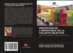 PERCEPTION DE L'IMPORTANCE DE LA COLLECTE SÉLECTIVE - de Albuquerque, Walker Gomes;Pereira de Sousa, Pedro Thiago