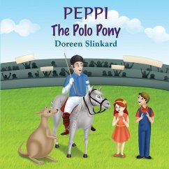 Peppi the Polo Pony - Slinkard, Doreen