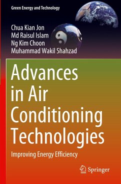 Advances in Air Conditioning Technologies - Kian Jon, Chua;Islam, Md Raisul;Kim Choon, Ng