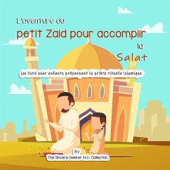 L'aventure du petit Zaid pour accomplir la Salat - Tbd