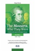 The Mozarts, Who They Were Volume 2: A Family on a European Conquest