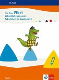 Die Auer Fibel. Arbeitsheft in Druckschrift: Teil A, Teil B und Schreiblehrgang DS Klasse 1. Ausgabe Bayern