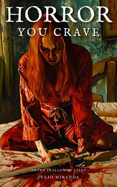 Horror You Crave: Sword Swallowin' Lizzy (eBook, ePUB) - Miranda, Julio