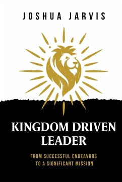 Kingdom Driven Leader - Jarvis, Joshua