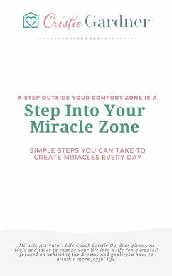 Step Into Your Miracle Zone - Gardner, Cristie B