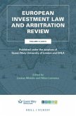 European Investment Law and Arbitration Review: Volume 6 (2021), Published Under the Auspices of Queen Mary University of London and Efila