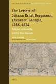 The Letters of Johann Ernst Bergmann, Ebenezer, Georgia, 1786-1824
