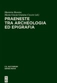 Praeneste tra archeologia ed epigrafia / Corpus inscriptionum Latinarum. Auctarium Series Nova Vol 5