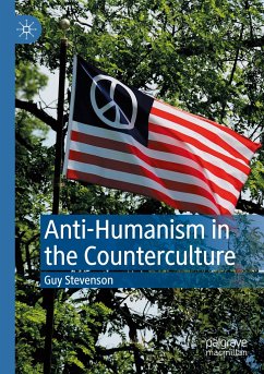 Anti-Humanism in the Counterculture - Stevenson, Guy