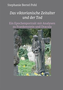 Das viktorianische Zeitalter und der Tod - Pohl, Stephanie Bertel