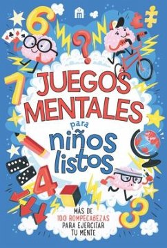 Juegos Mentales Para Niños Listos - Moore, Gareth