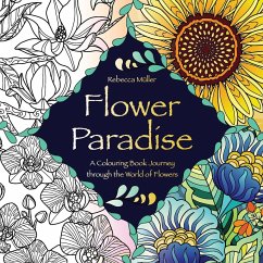 Flower Paradise - Müller, Rebecca
