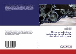 Microcontrolled and networked based mobile robot electronic system - Castro, Filipe; Ribeiro, Fernando; Dreyer, Christoph