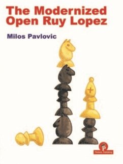 The Modernized Open Ruy Lopez - Pavlovic, Milos